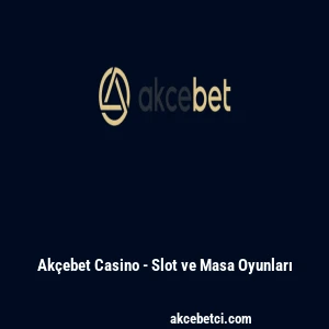 Ak&ccedil;ebet Casino - Slot ve Masa Oyunları