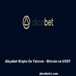 Ak&ccedil;ebet Kripto ile Yatırım - Bitcoin ve USDT